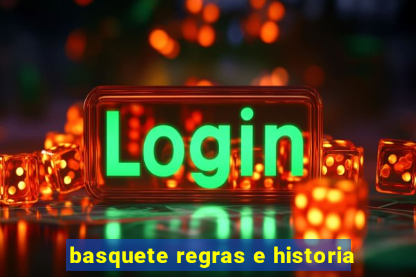 basquete regras e historia